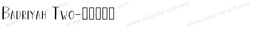 Badriyah Two字体转换